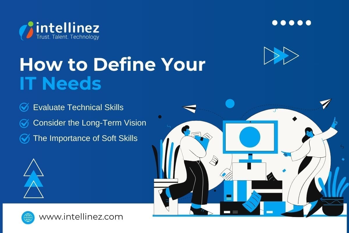 How to Hire the Best IT Talent: Tips and Strategies 2 Define Your IT Needs