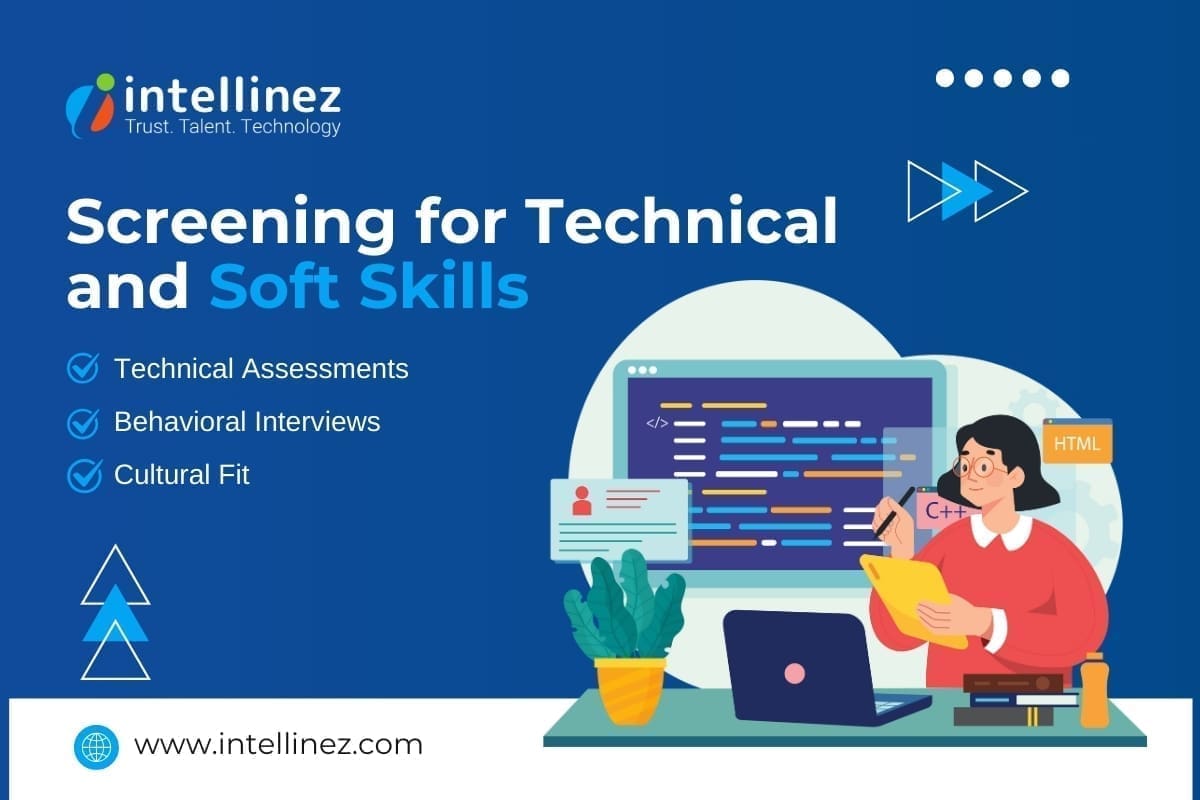 How to Hire the Best IT Talent: Tips and Strategies 4 Screening for Technical and Soft Skills