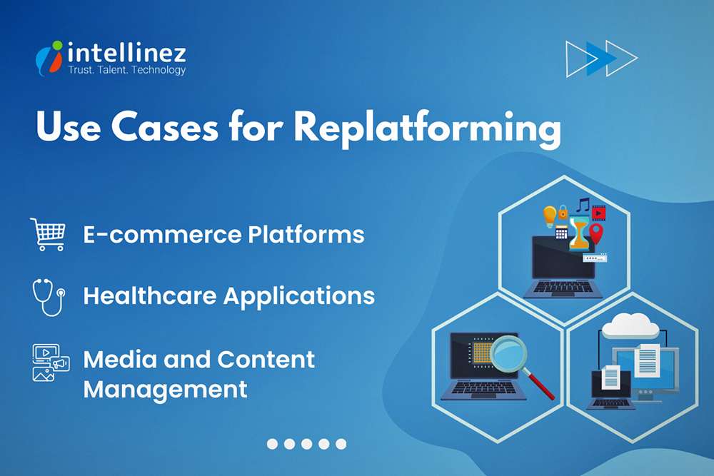 Replatforming in Cloud Migration: What You Need to Know 4 Use Cases for Replatforming